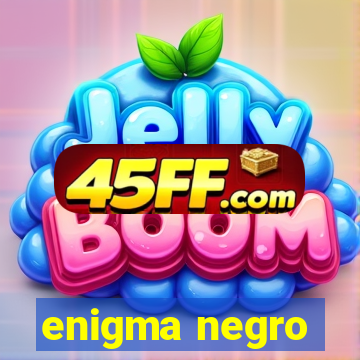 enigma negro